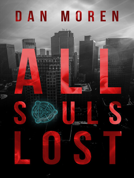 Title details for All Souls Lost by Dan Moren - Available